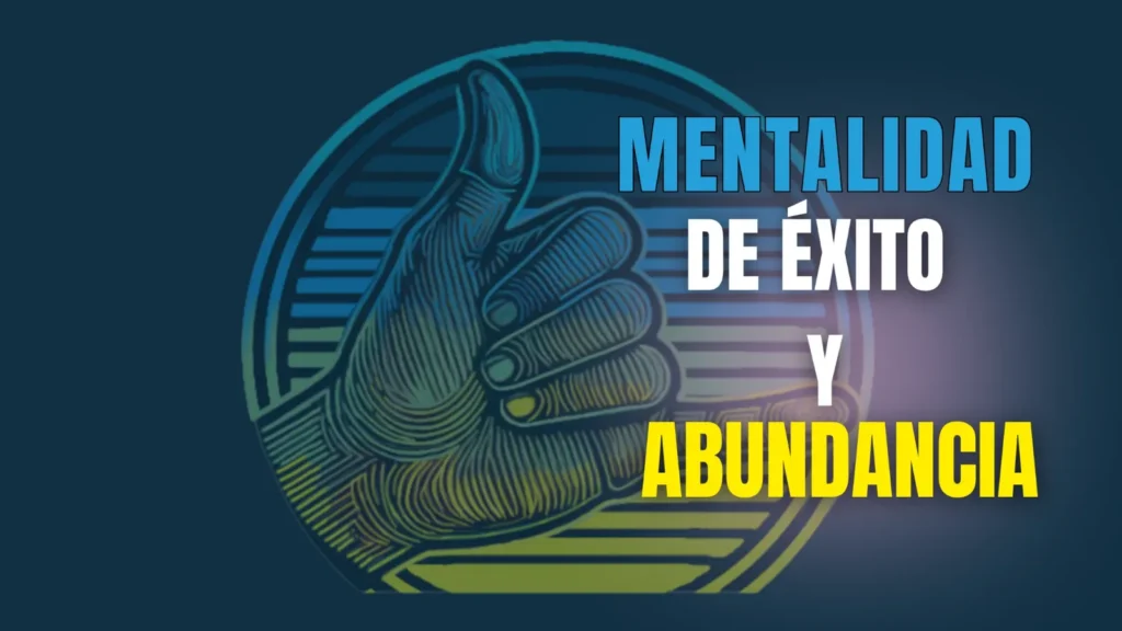 Mentalidad de éxito y abundancia — Los Principios mentales del Inversionista